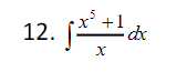 x² +1
12. a
dx
