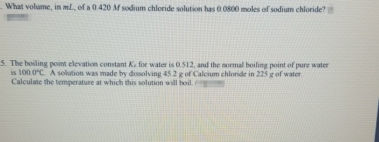 What volume, in ml, of a 0.420 M sodium chloride solution has 0.0800 moles of sodium chloride?
