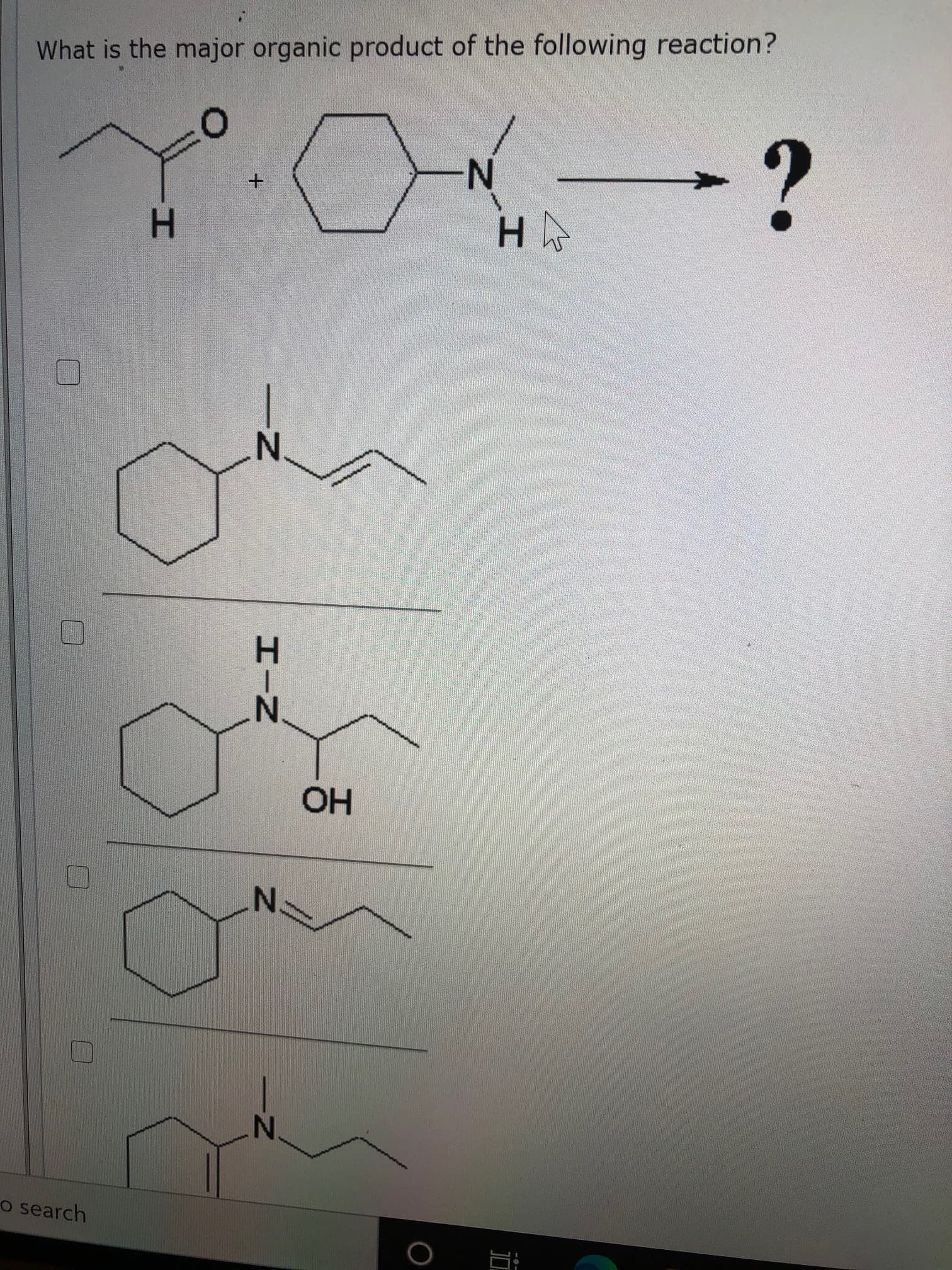 What is the major organic product of the following reaction?
N'
H.
