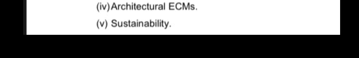 (iv)Architectural ECMS.
(v) Sustainability.

