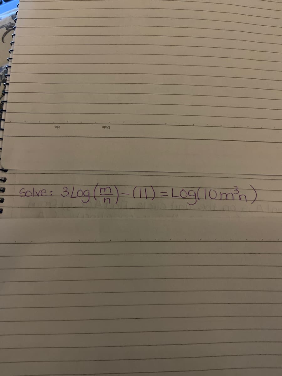 Solve:
3/0g()-(11)=Log(1omin)
No.
Date

