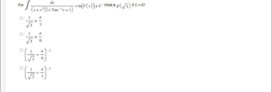 dx
For
- = In[F(x)]+C• What is F(3) if C = 0?
(x+x³) (x Tan-!x + 1)
