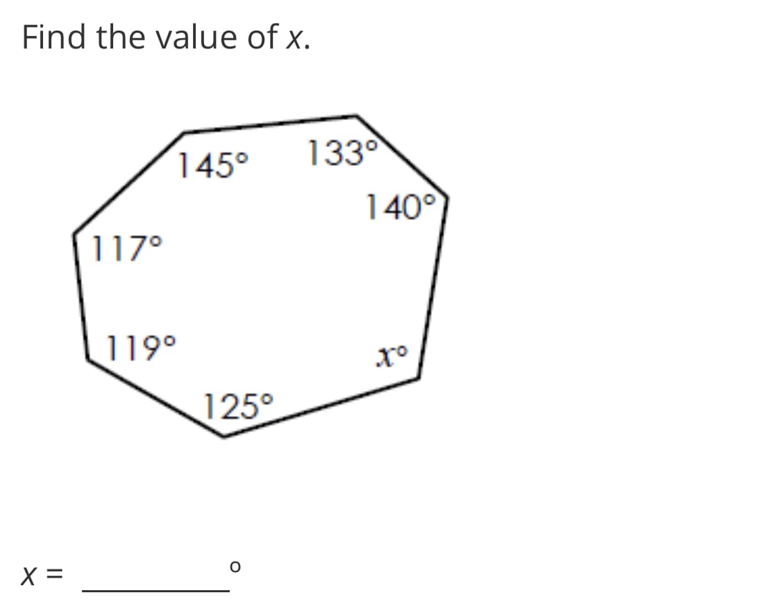 Find the value of x.
133°
145°
140°
117°
119°
125°
X =
%D
