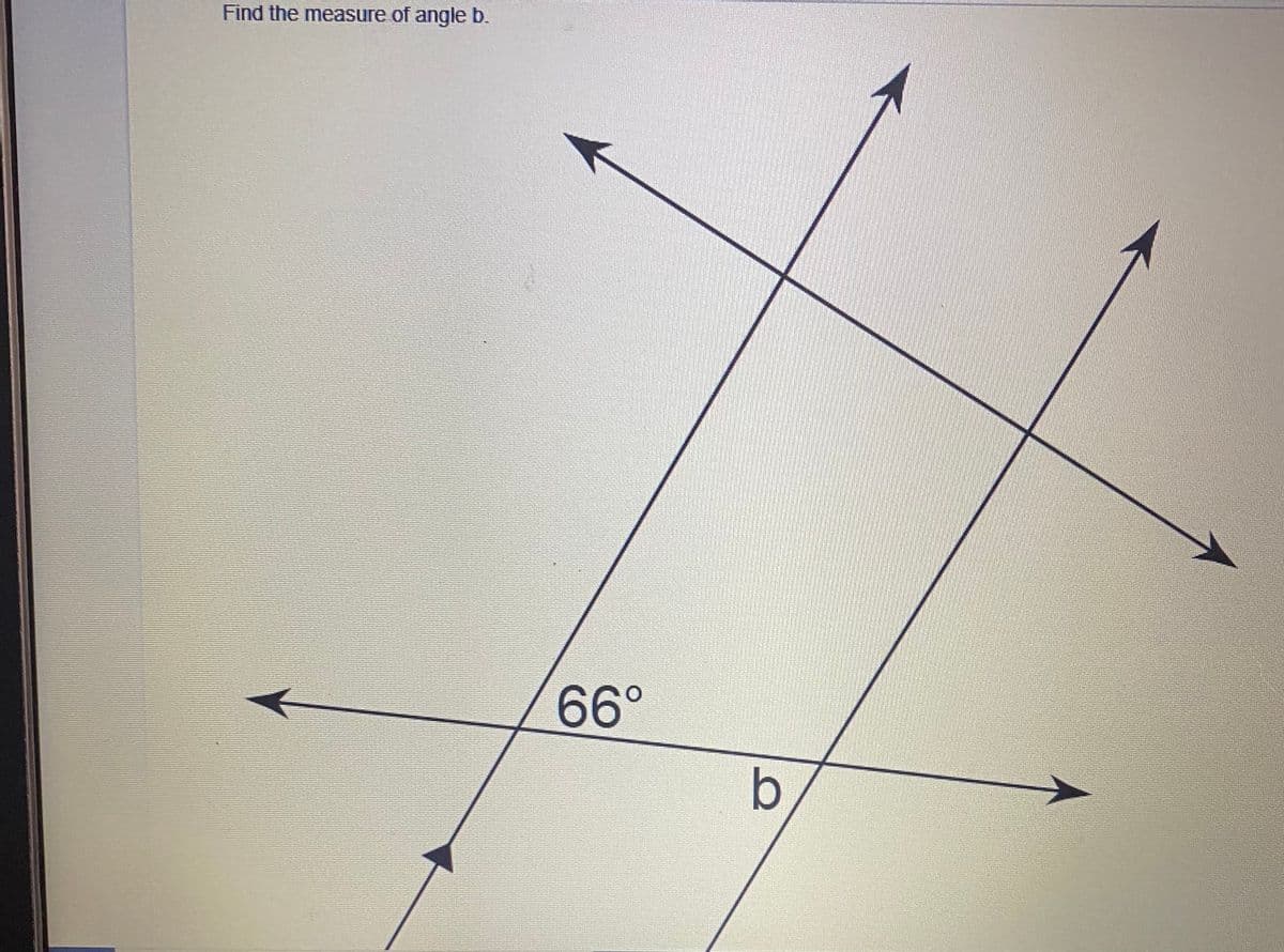 Find the measure of angle b.
66°
