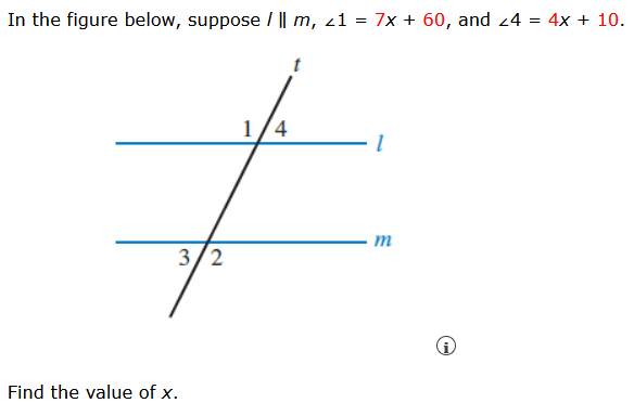 In the figure below, suppose / || m, 1 = 7x + 60, and 24 = 4x + 10.
1/4
m
3/2
Find the value of x.
