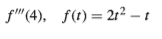 f"'(4), ƒ(t)= 21² – t
