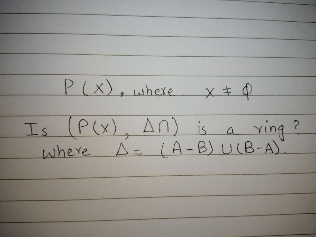 PLX),
where
xキ ¢
Is (P(X)
), An) is
Ying?
a
where
A=
(A-B)ULB-A)
