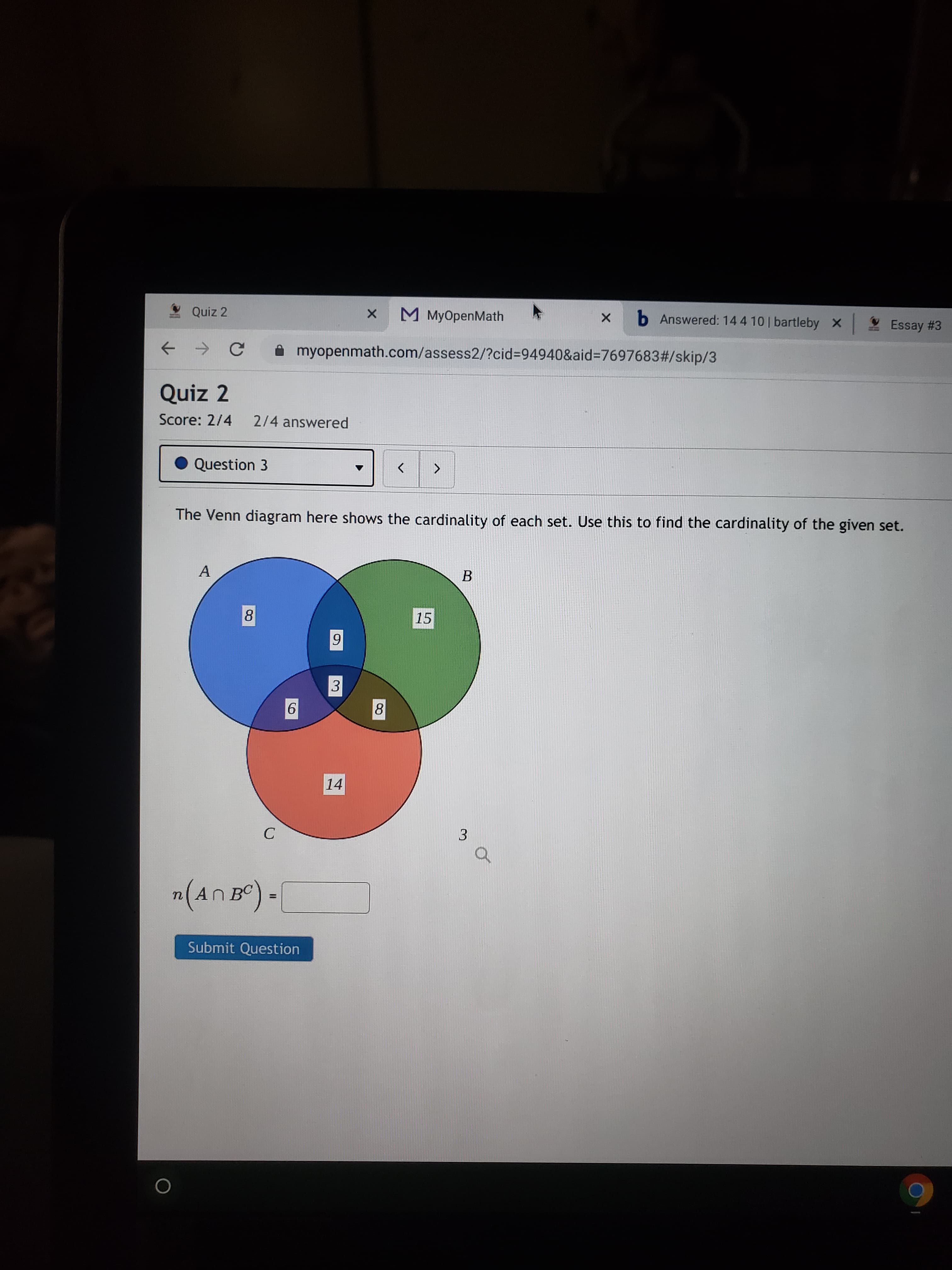 The Venn diagram here shows the cardinality of each set. Use this to find the cardinality of the given set.
A
B
8
15
8
14
C
%3D
3.
