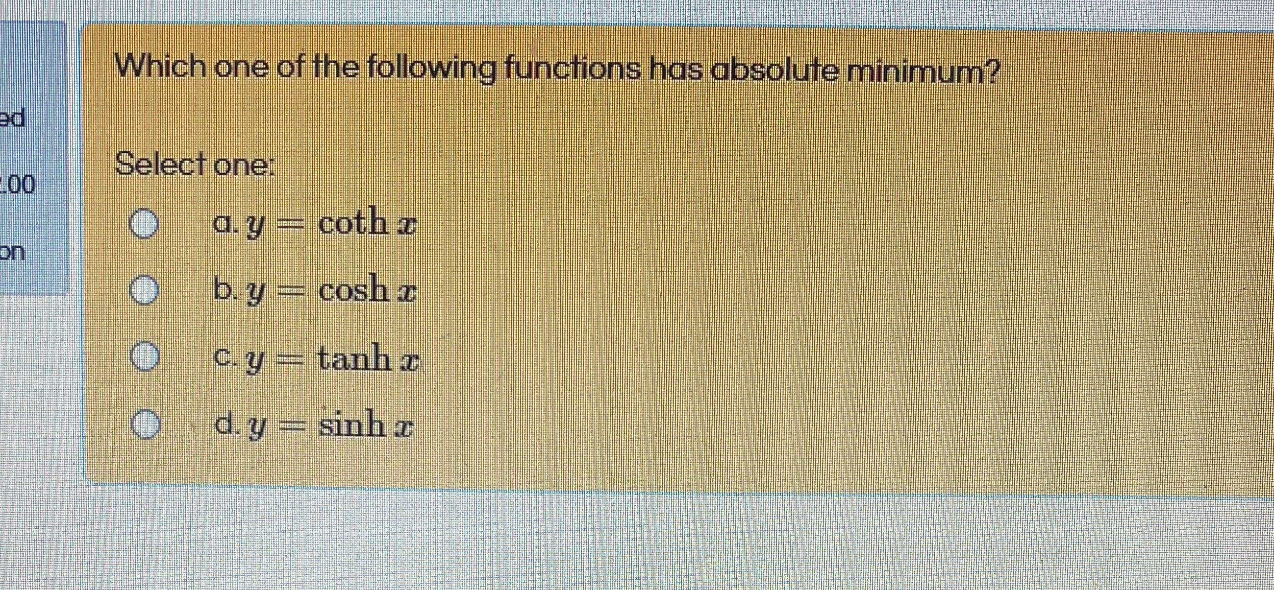 Which one of the following functions has absolute minimum?
