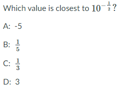 Which value is closest to 10?
A: -5
В:
B: !
C:
3
D: 3
