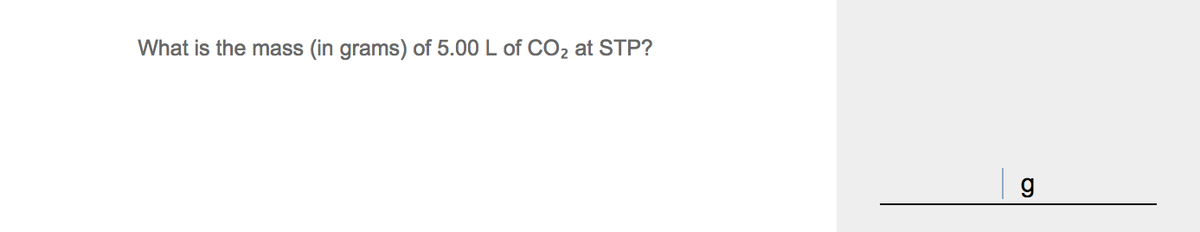 What is the mass (in grams) of 5.00 L of CO2 at STP?
