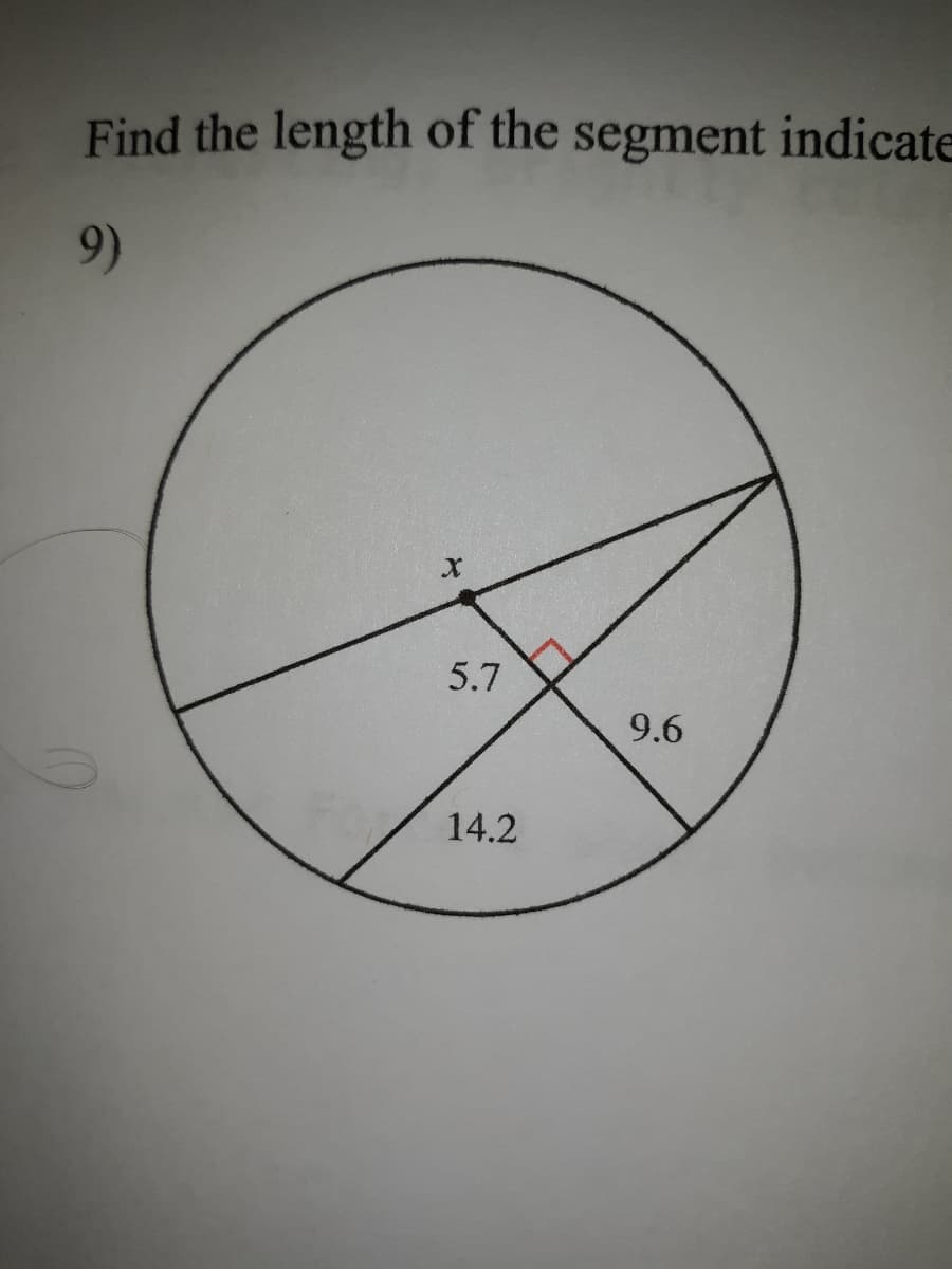 Find the length of the segment indicate
9)
5.7
9.6
14.2

