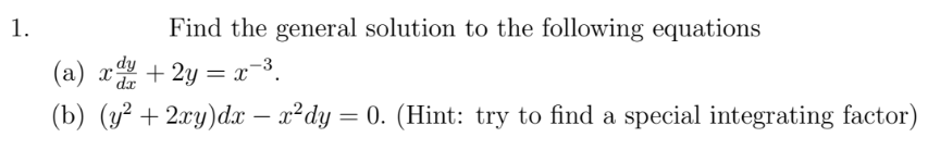 1.
Find the general solution to the following equations
fip°
(a) x + 2y = x-3.
