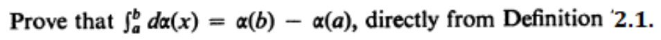 Prove that da(x) = «(b) – a(a), directly from Definition '2.1.
