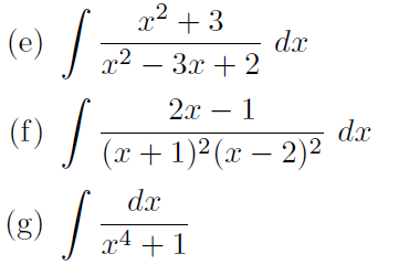 ,2
x +3
(e) /:
x2 – 3x + 2
2х — 1
(f) /
dx
(x + 1)2 (x – 2)2
dx
(s) /
x4 +1
60
