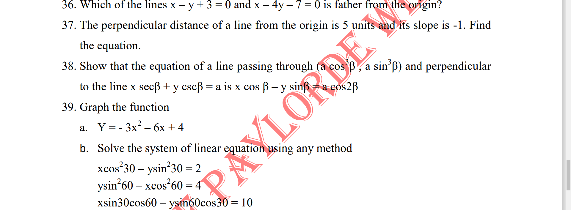 Which of the lines x – y + 3 = 0 and x – 4y –7= 0 is father from the origin?
-
