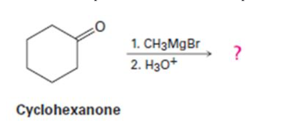 1. CH3M9B
2. H30+
Cyclohexanone

