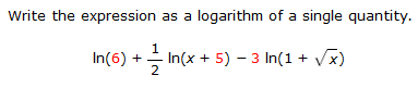 Write the expression as a logarithm of a single quantity.
In(6) +- In(x + 5) – 3 In(1 + Vx)
2
