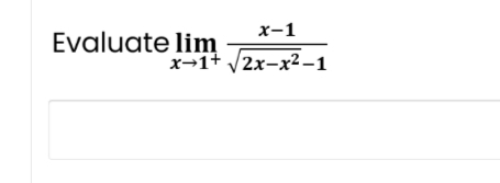 x-1
x-1+√√2x-x²-1
Evaluate lim