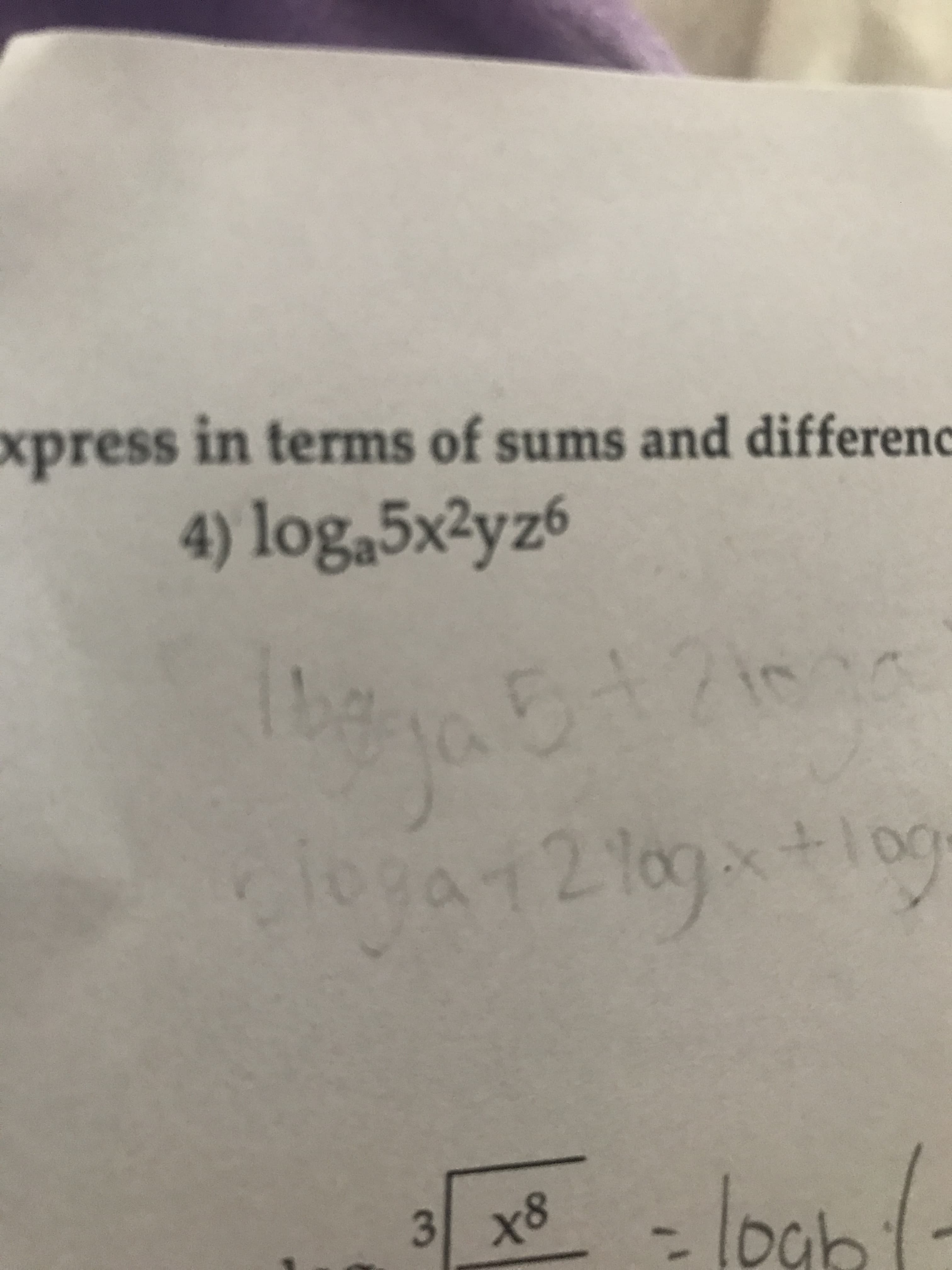 xpress in terms of sums and differenc
4) log,5×²yz6
5+216
clogat210g+10
=lo06/-
