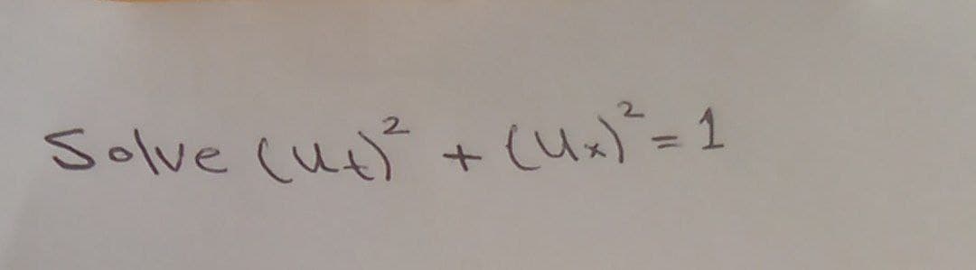 Solve (u)² + (Ux)² = 1
