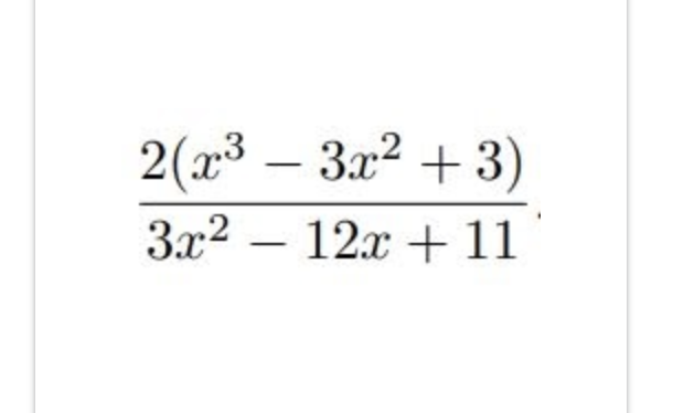2(x3 – 3x2 + 3)
3x2 – 12x + 11
