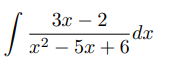 J
3x - 2
x²
r? _ 52+6
dx