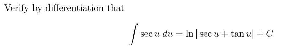 Verify by differentiation that
sec u du
In sec u + tan u + C
