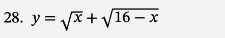 28. y = √√x + √16 – x