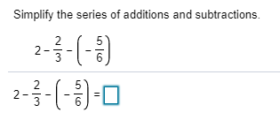 Simplify the series of additions and subtractions.
2
2-3-(-)-0
