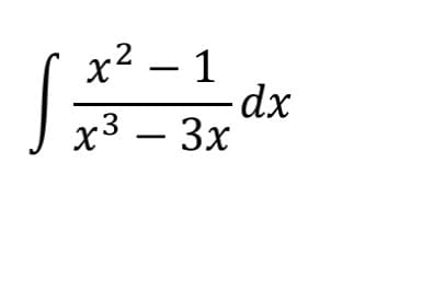 x²-1
r2
x³ - 3x
3
dx