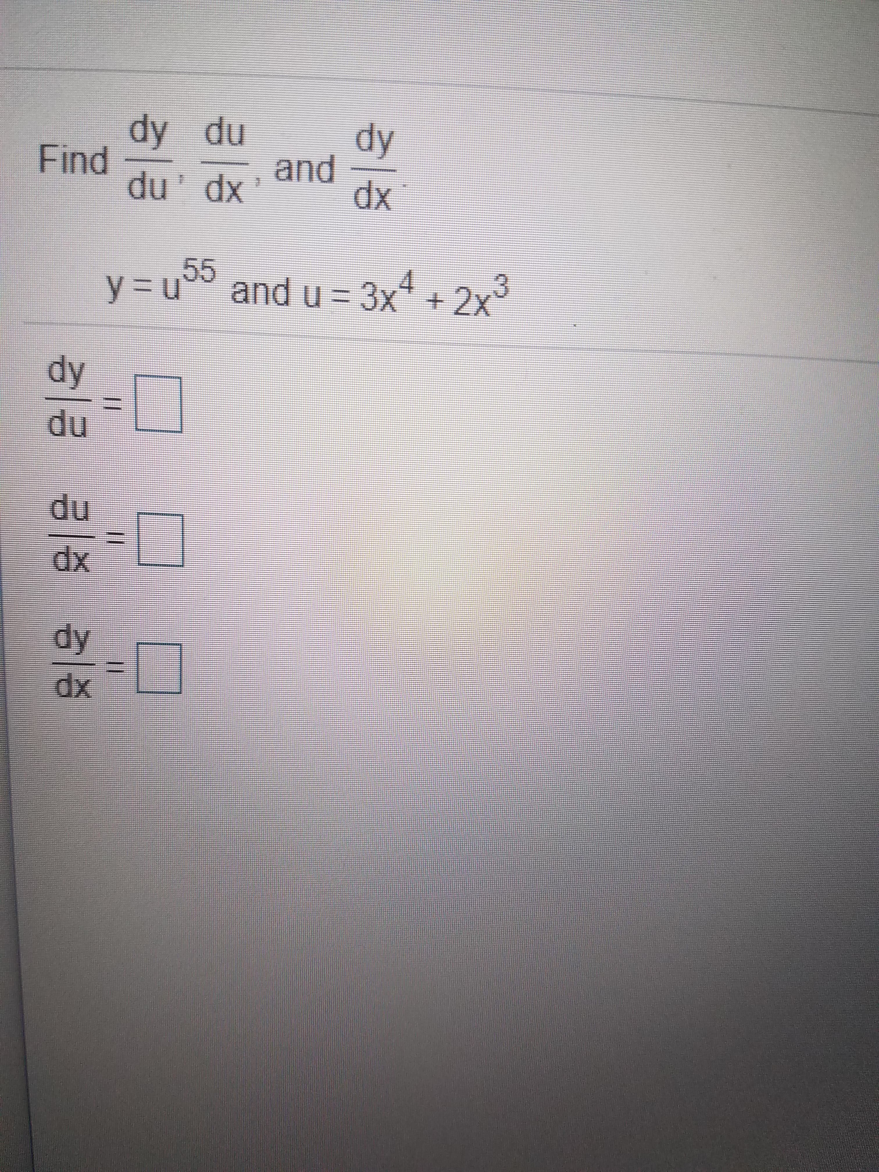 dy du
and
du' dx
dy
Find
dx
55
and u 3x + 2x
y=u
dy
du
du
dx
dy
dx
히즘
