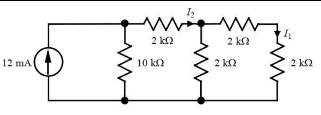 I
2 k2
2 k2
12 mA
10 kN
2 kN
2 k2
