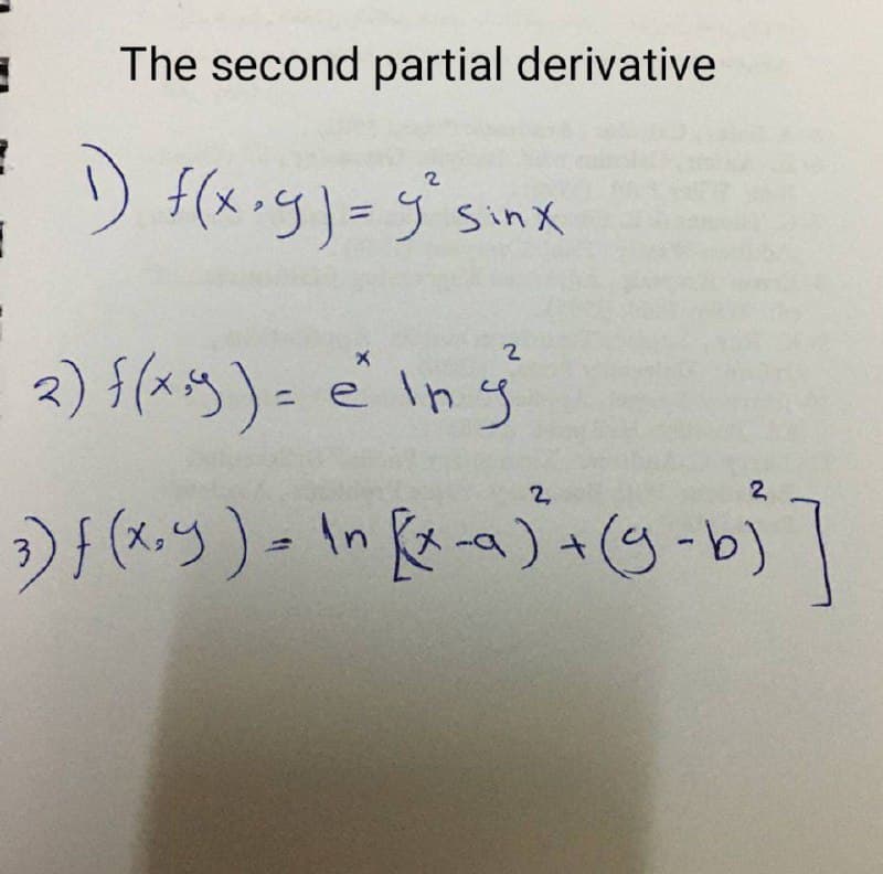 The second partial derivative
2) {(xi3)= e' In y
ė In g
%3D
2,
2
3){(x.g)-In
-a)+(9-b)
