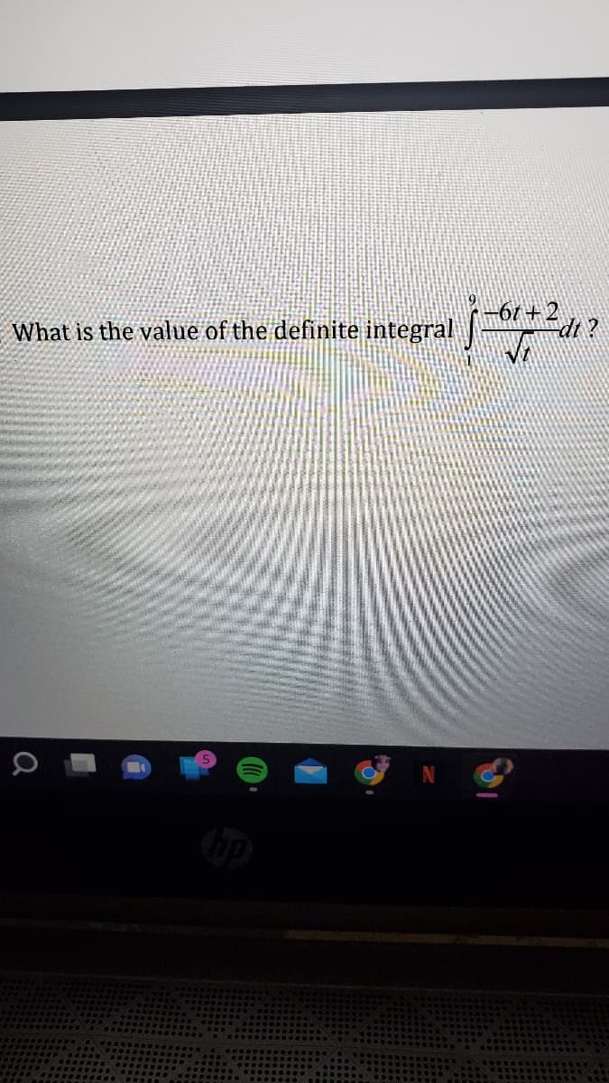 What is the value of the definite integral
-67 +2
di ?
