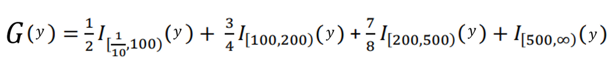 3
7
G(?) =÷1100) (") + ¿l100,200) (') +/200,500) (") + I[500,0)(v)
4
8
