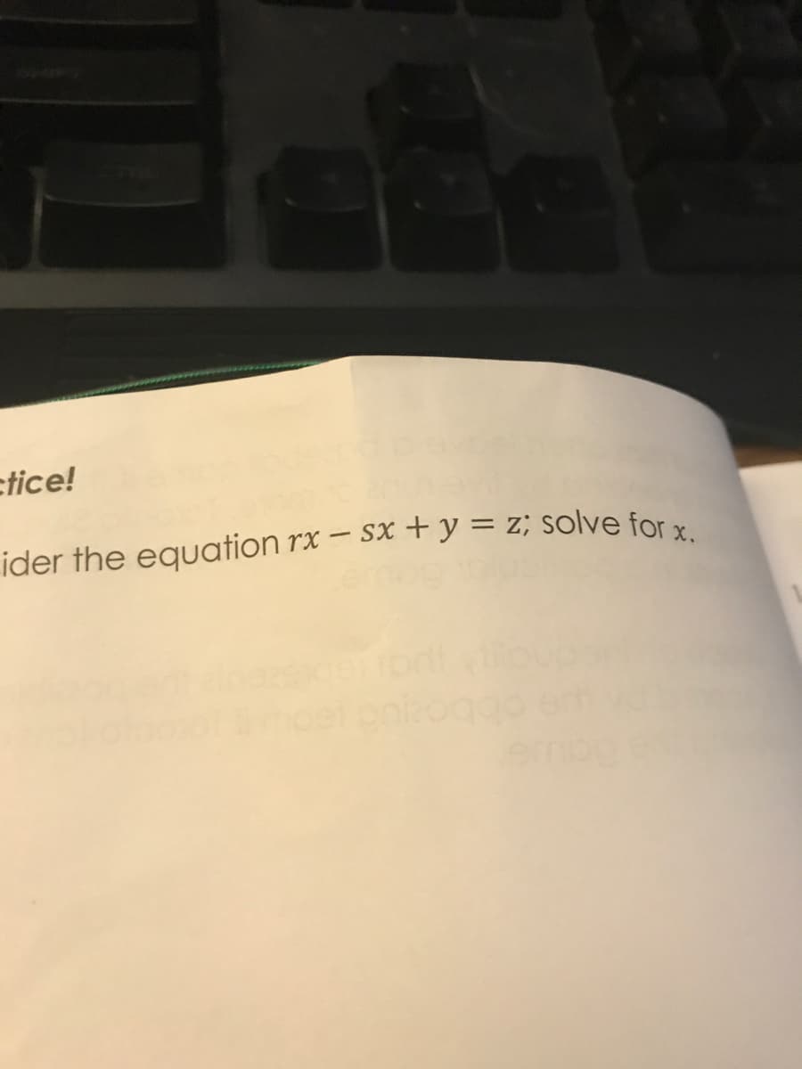 ce!
ler the equation rx – sx + y = z; solve for
-
