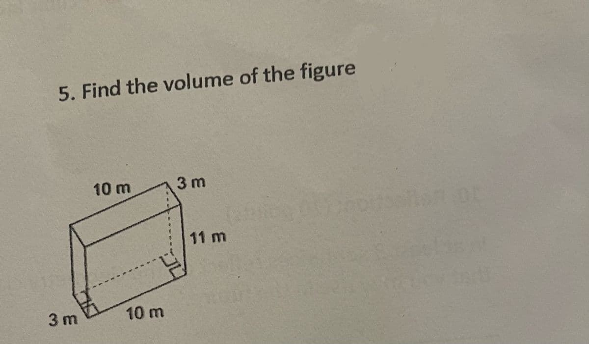 5. Find the volume of the figure
3 m
10 m
10 m
3 m
11 m