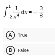 L
|P
dx=
-2x4
(A) True
B) False
m100