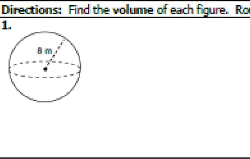 Directions: Find the volume of each figure. Ro
1.
8m.
