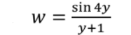 sin 4y
w =
y+1
