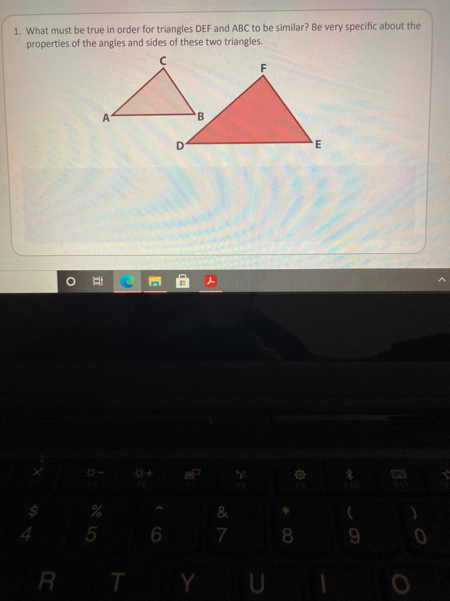 1. What must be true in order for triangles DEF and ABC to be similar? Be very specific about the
properties of the angles and sides of these two triangles.
F
A
D
E
F5
&
8.
R
Y
CO
