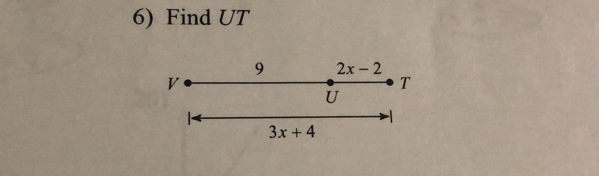 6) Find UT
Vo
K
9
3x+4
2x - 2
U
T