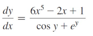 dy
6x° – 2x + 1
dx
cos y + e
