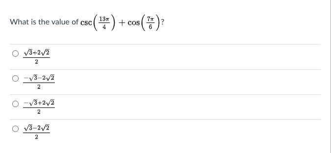 (푸) + on (종)?
137
What is the value of csc
7T
Cos
V3+2/2
-V3-2/2
2
-V3+2/2
2
V3-2/2
