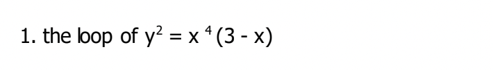 1. the bop of y? = x * (3 - x)
