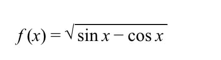 f (x) =
V sin x– cos x
