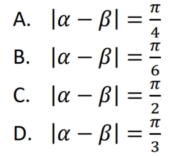 π
A. Ja – B| =
B. la – B| =
C. Ja – B| =
D. la – B| = "
А.
4
6.
С.
3.
||
