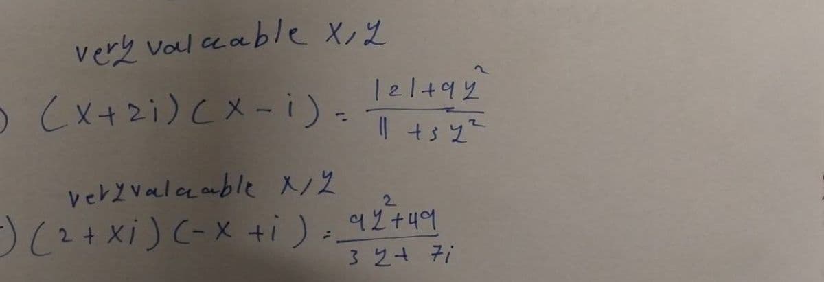 very valuable x, y
5 (x+2i) (x-1)=
very valuable x/2
J ( 2+xi) Gx +i)
121+92
11 +5 2²
2
92+49
3 2 + 71