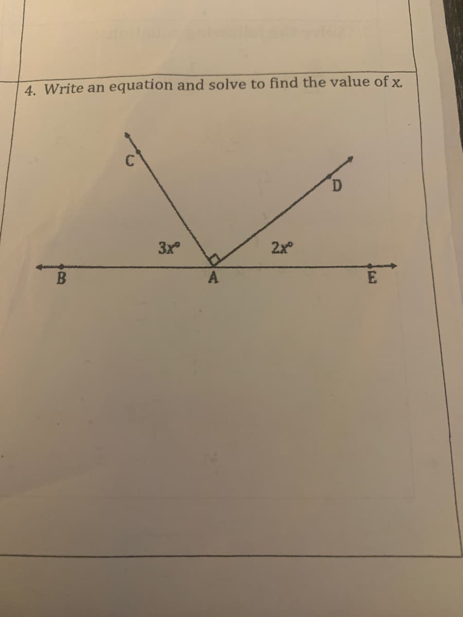 4. Write an
equation and solve to find the value of x.
3x
2x°
A
E
